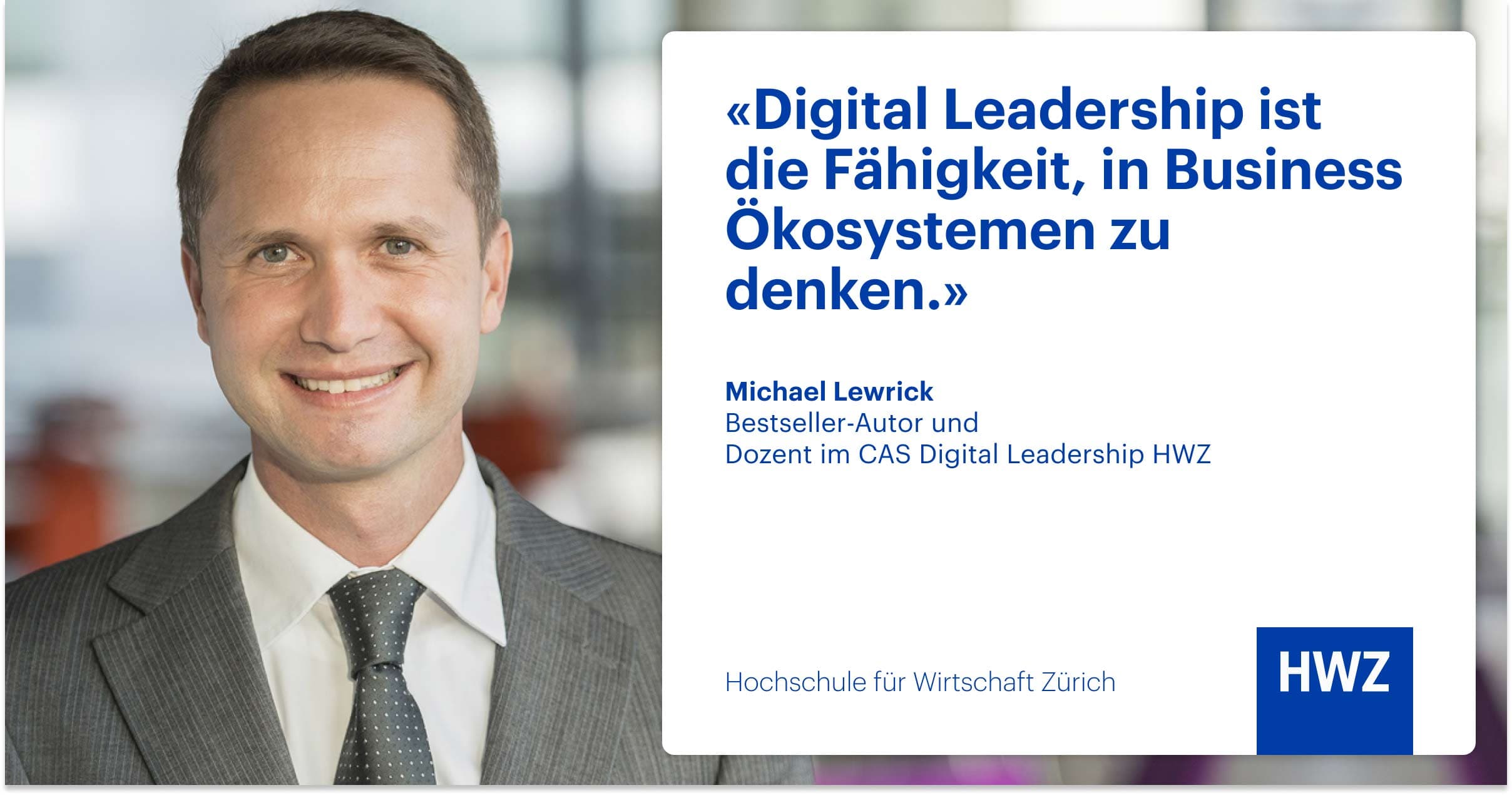 CAS Digital Leadership HWZ Testimonial Michael Lewrick